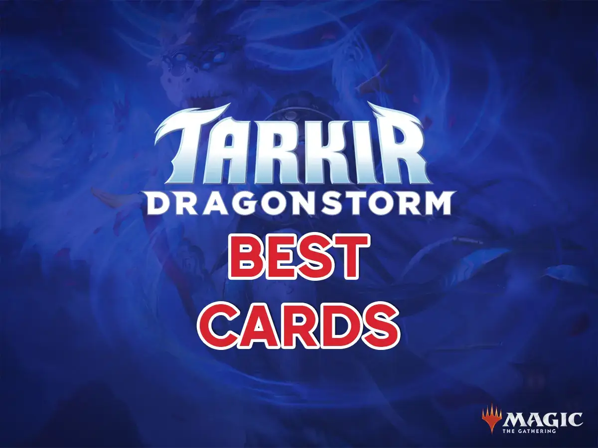 10 Best Cards in Tarkir: Dragonstorm - Magic: The Gathering