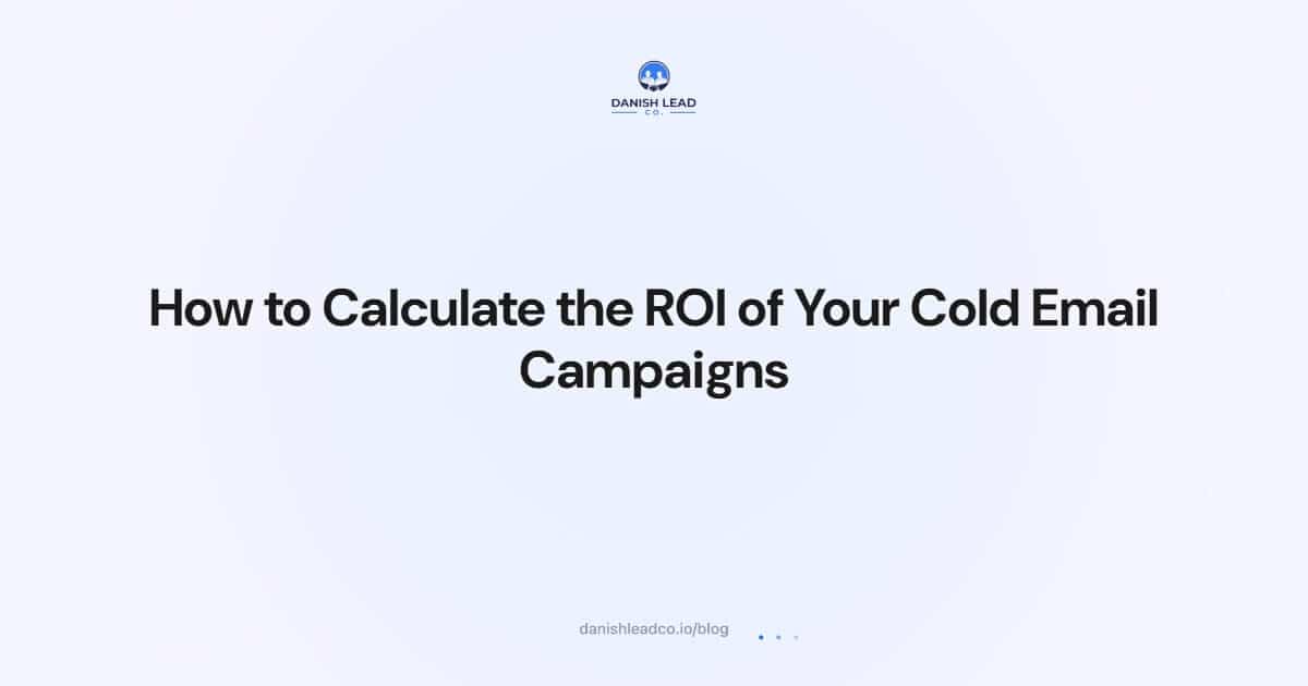 How to Calculate the ROI of Your Cold Email Campaigns