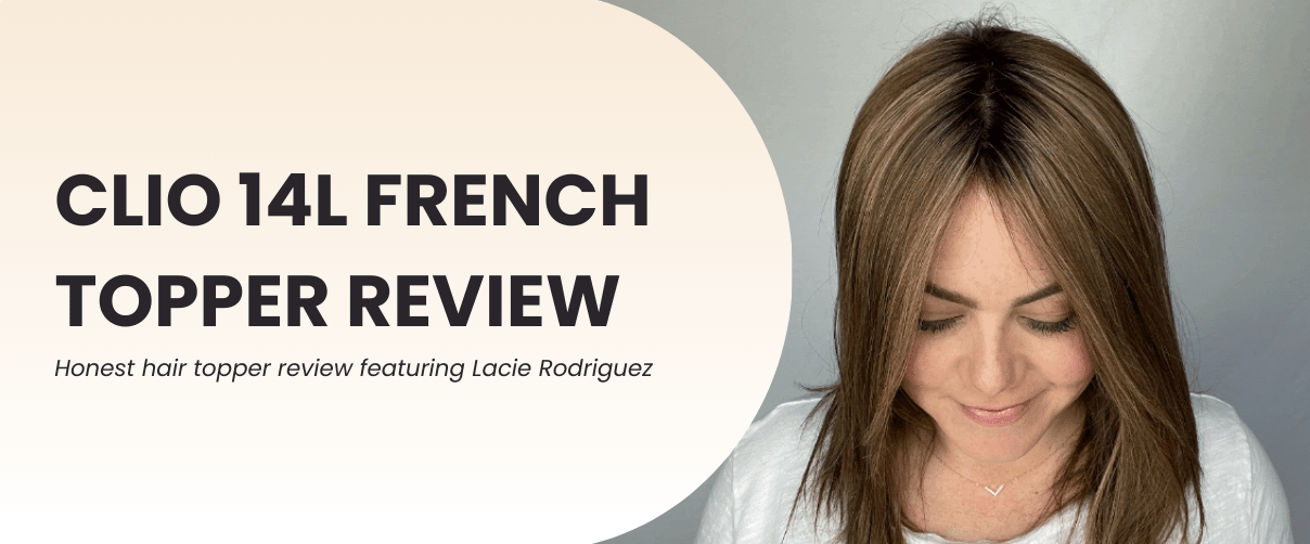 Clio 14 L French Hair Topper Review by Lacie Rodriguez