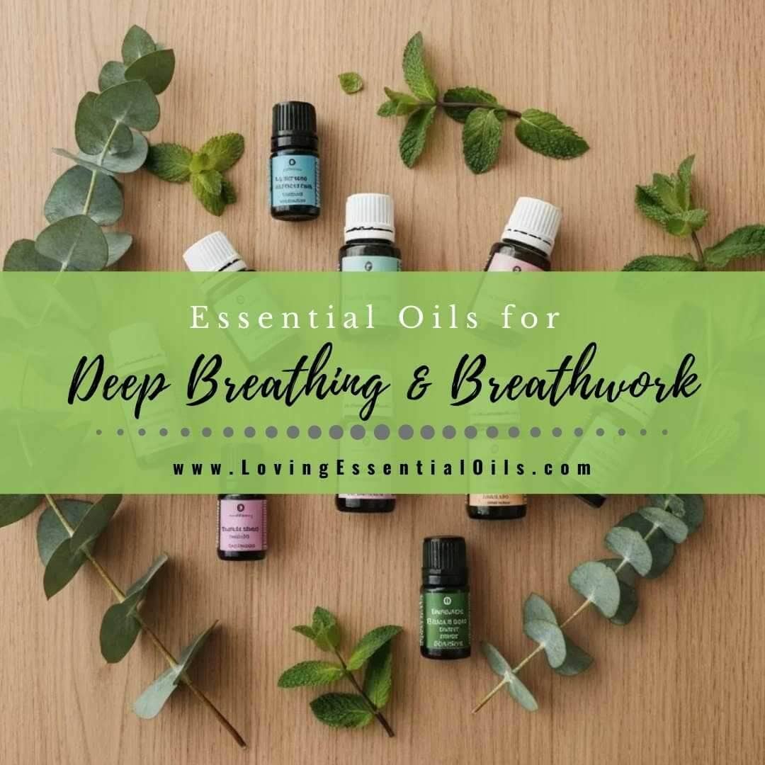 Essential Oils for Deep Breathing and Breathwork
