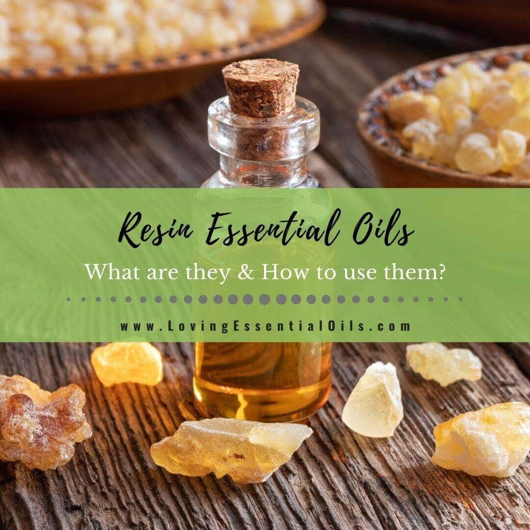 What Are Resin Essential Oils? Frankincense, Myrrh and More