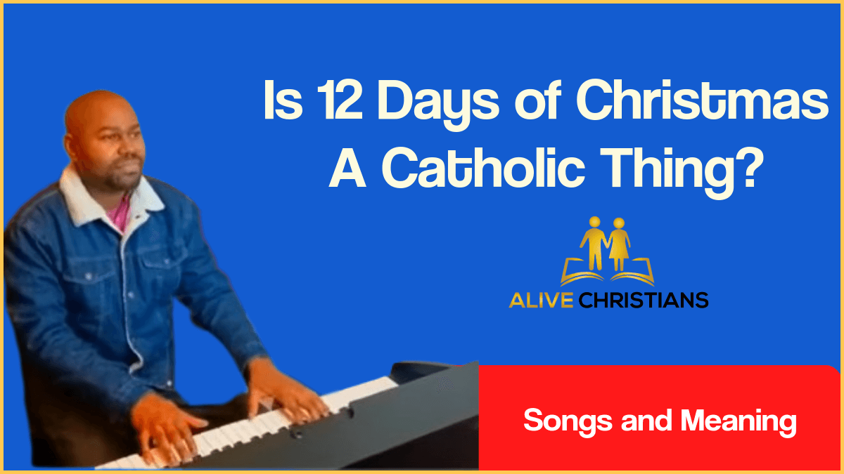 Is The 12 Days of Christmas A Catholic Church thing? Is It Biblical?