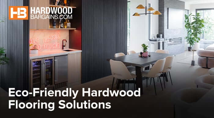 Eco-Friendly Hardwood Flooring Solutions