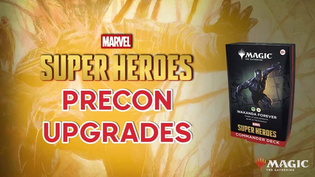 Wakanda Forever Precon Upgrade Guide - MTG Commander Decks