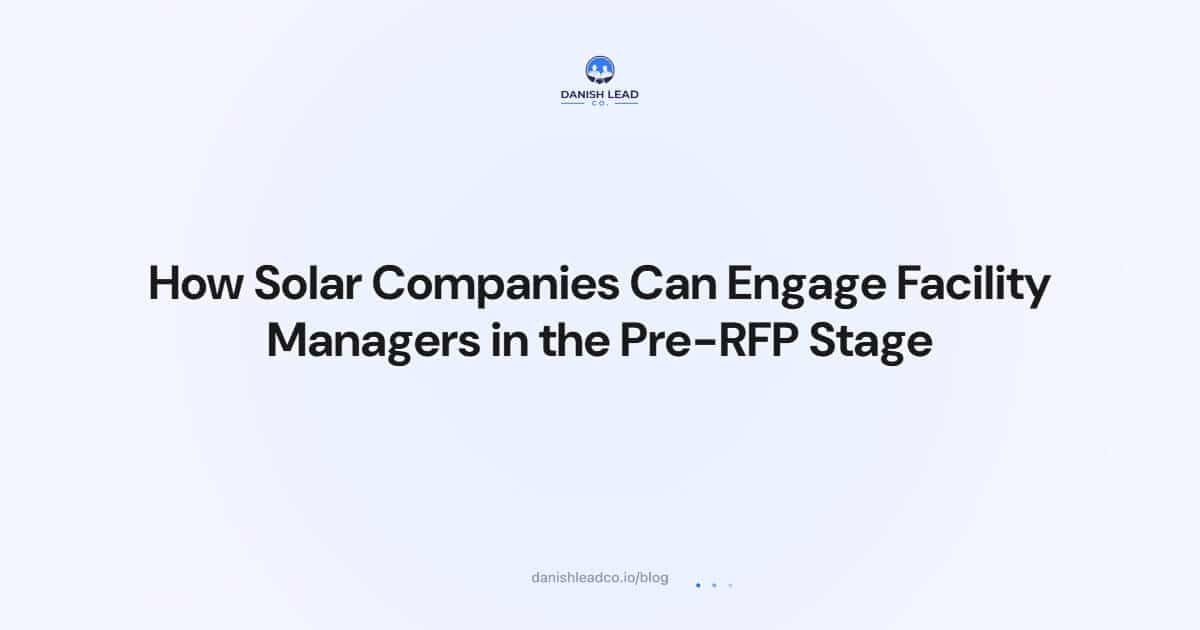 How Solar Companies Can Engage Facility Managers in the Pre-RFP Stage