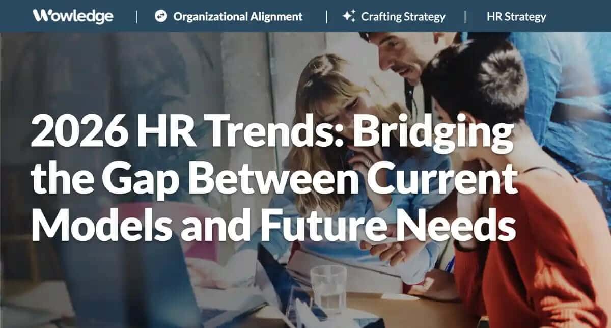 2026 HR Trends: Bridging the Gap Between Current Models and Future Needs