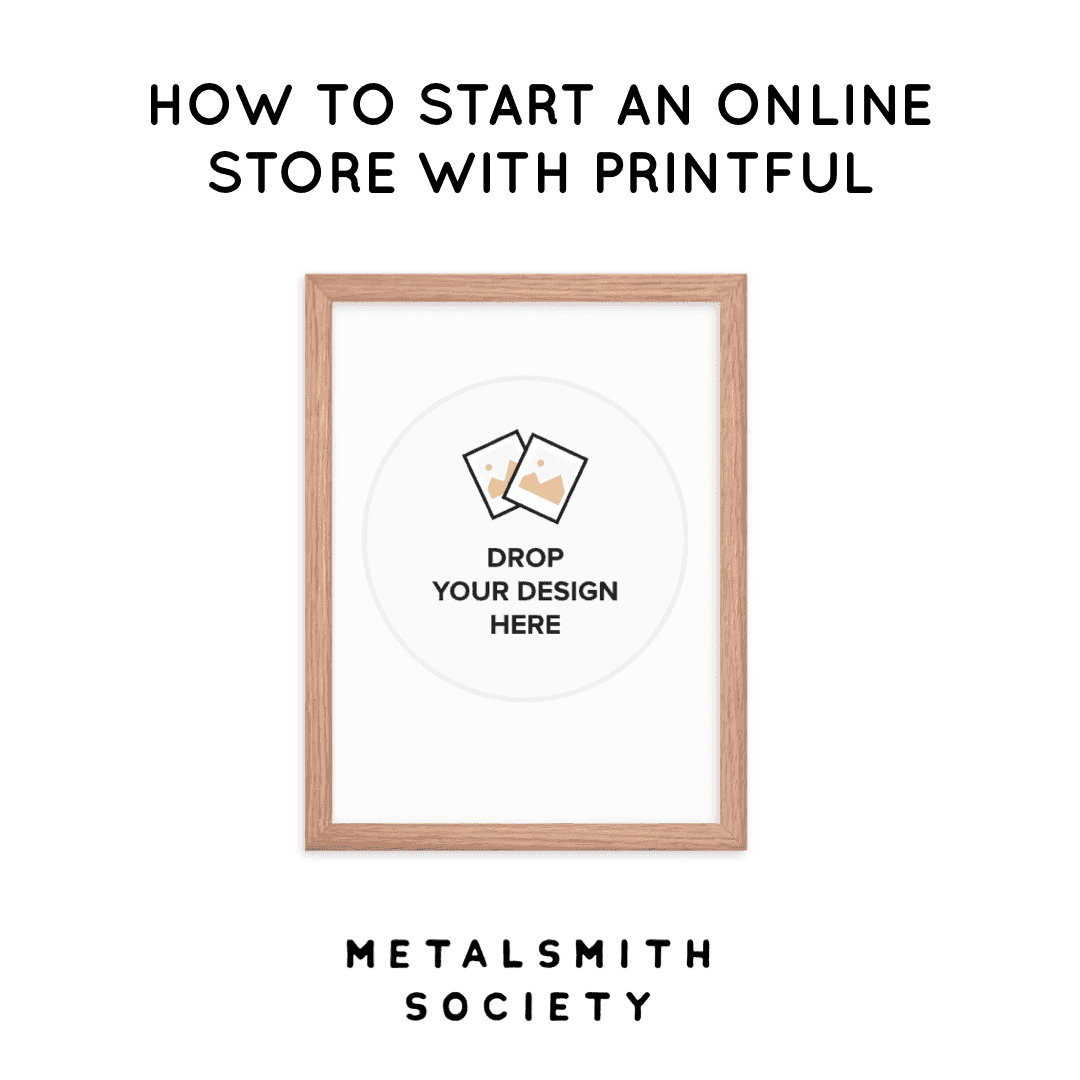 HOW TO START AN ONLINE STORE WITH PRINTFUL