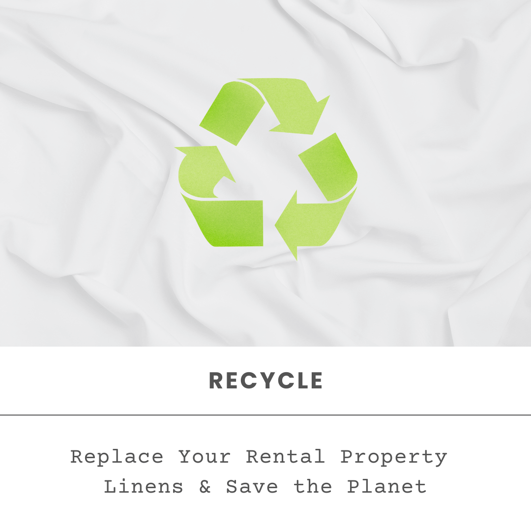 replace and recycle rental property linens
