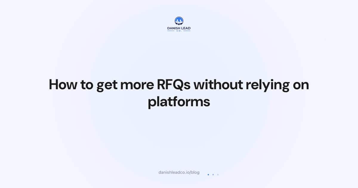 How to get more RFQs without relying on platforms