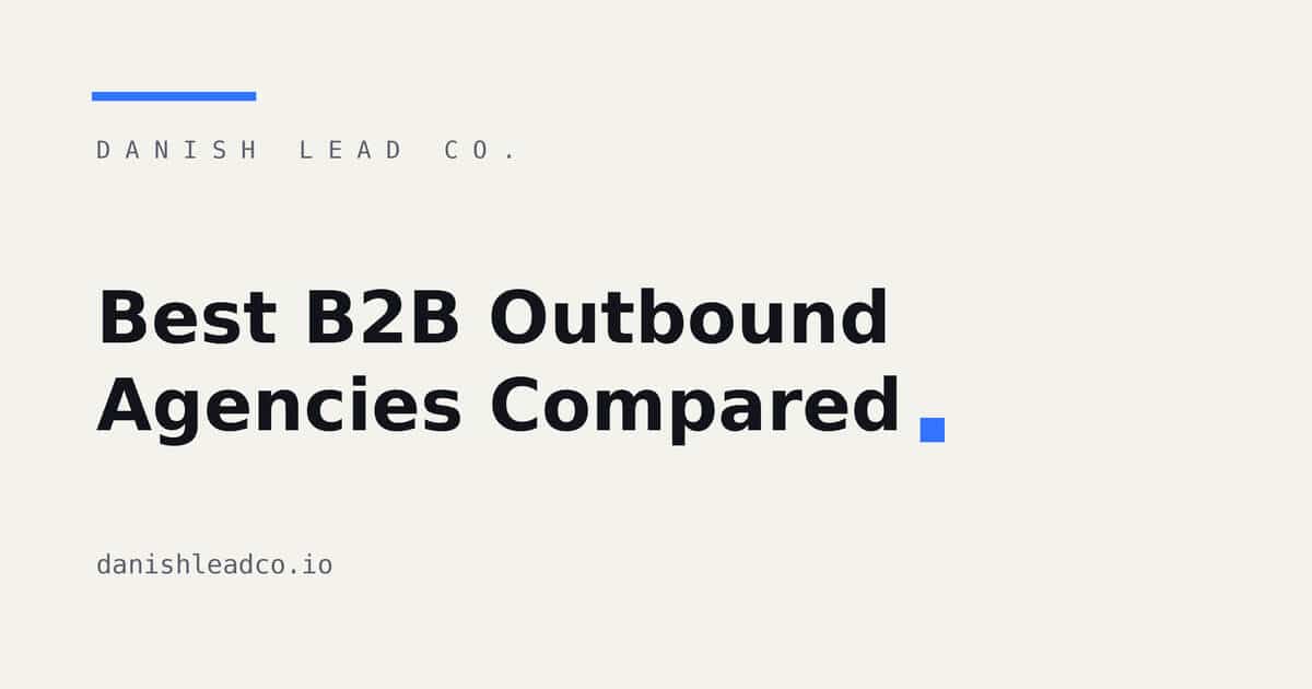 Best B2B Outbound Agencies Compared: A 2026 Guide
