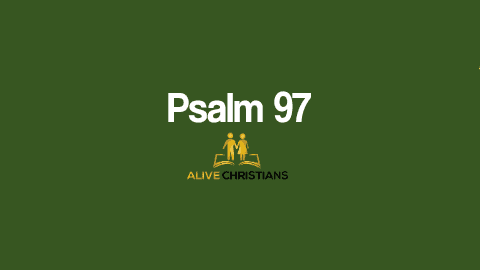 Psalm 97 KJV with Audio - The Lord reigneth; let the earth