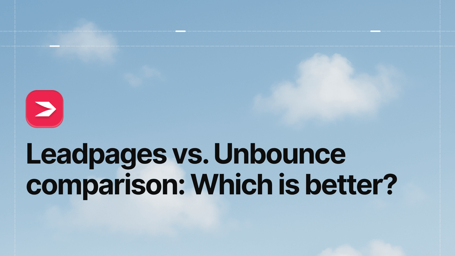 Leadpages vs. Unbounce Comparison: Which Is Better?