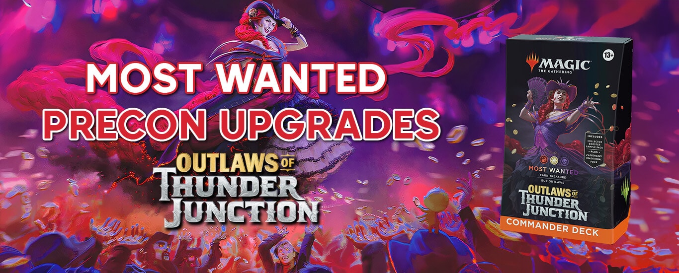 Most Wanted Precon Upgrade Guide - MTG Outlaws of Thunder Junction Commander Decks