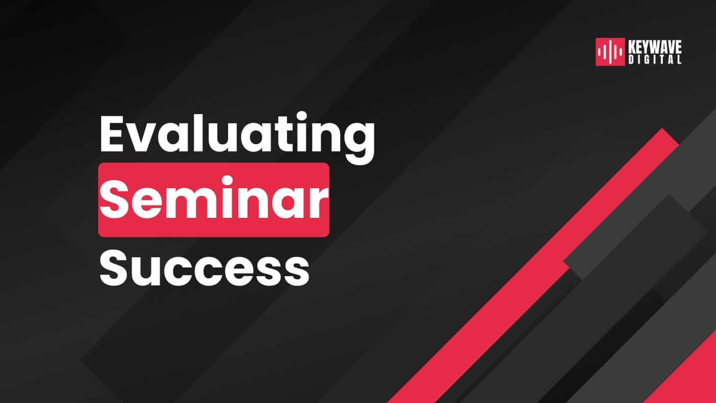 Evaluating Seminar Marketing Success