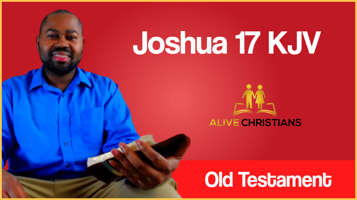 Joshua 17 KJV with Audio - There was also a lot for the tribe