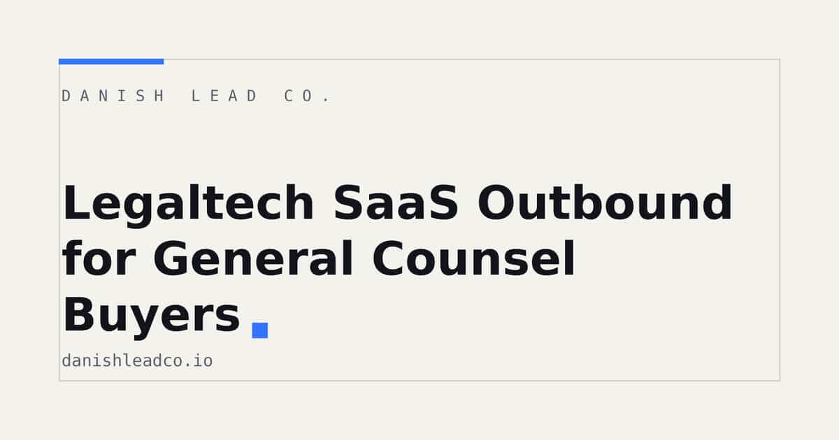 Legaltech SaaS Outbound for General Counsel Buyers