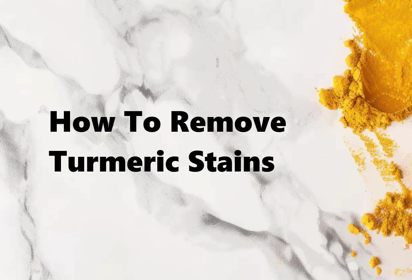 How To Remove Turmeric Stains From Stone Counters? Still a Quest