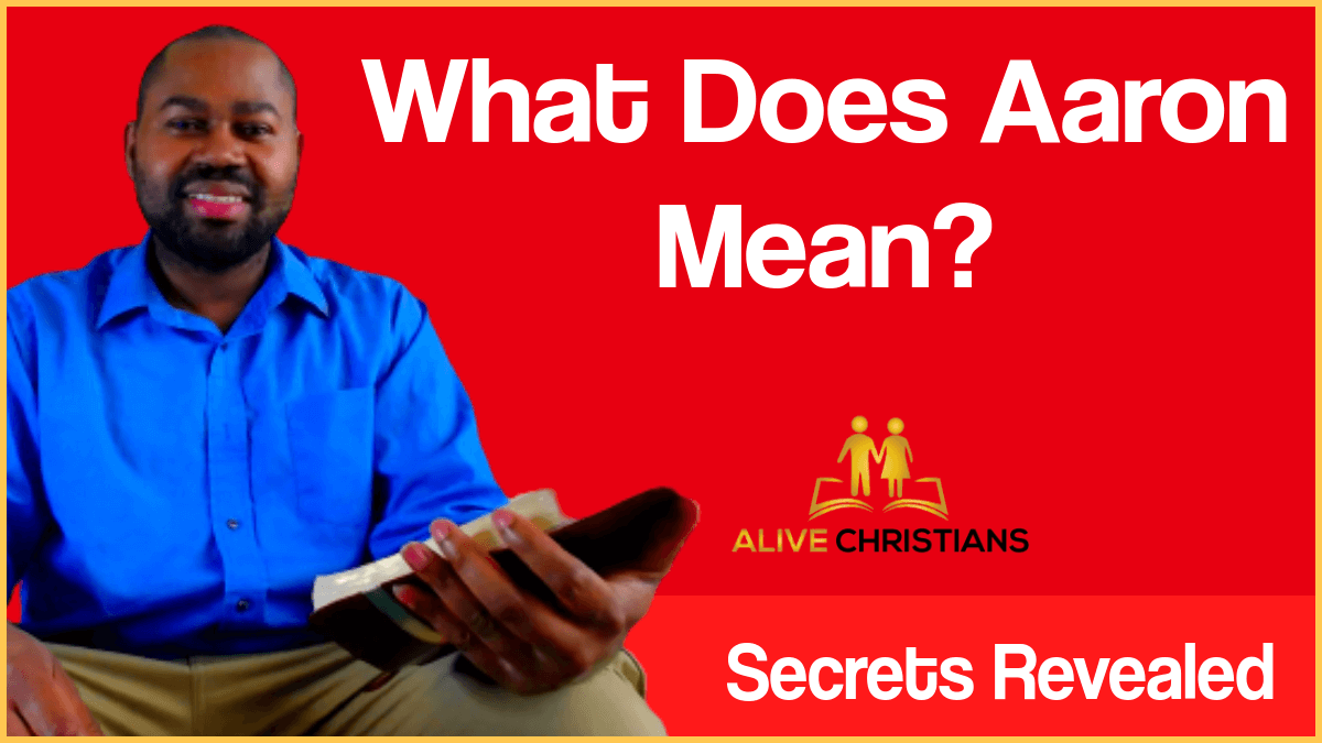 What Does Aaron Mean - The Hebrew Name For Exalted Strength