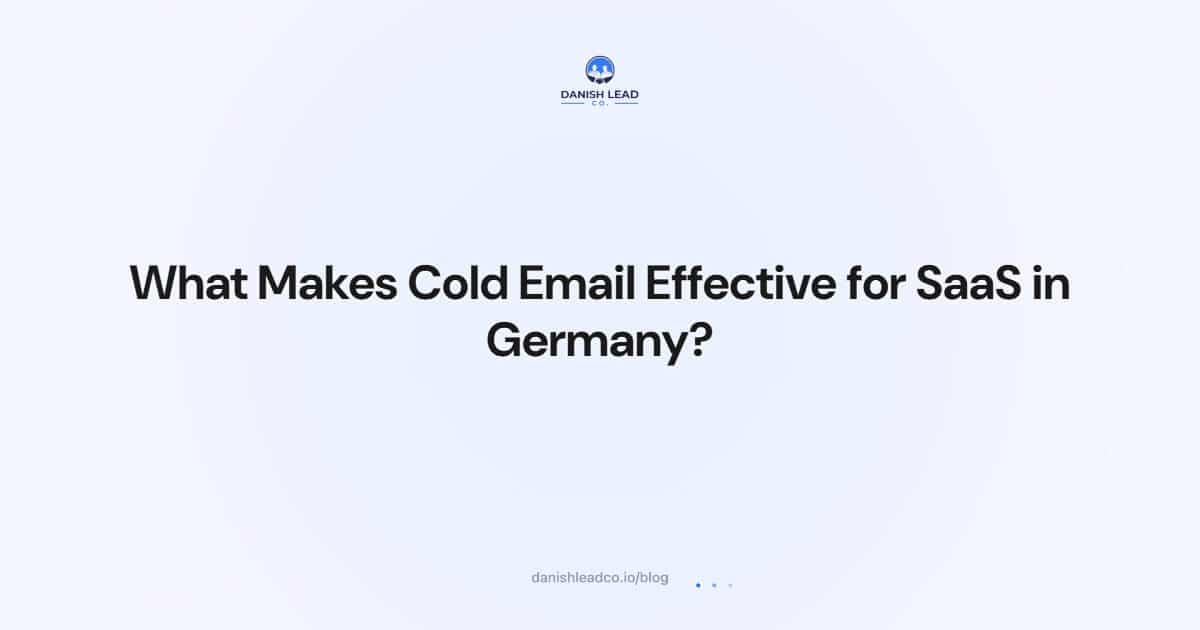 What Makes Cold Email Effective for SaaS in Germany?