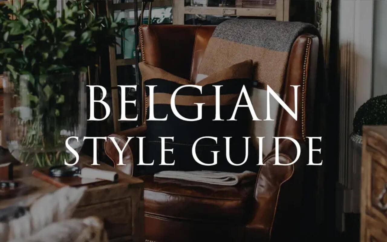The Timeless Appeal of Belgian Design (+ Shop the Looks)