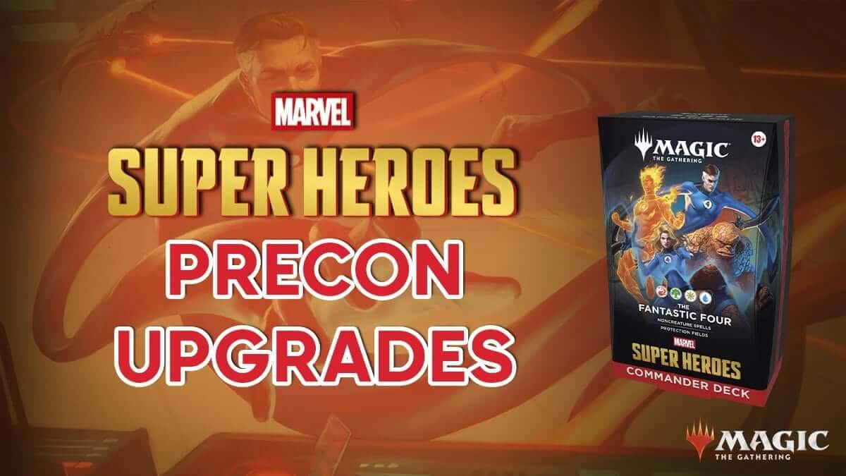 Fantastic Four Precon Upgrade Guide - MTG Commander Decks