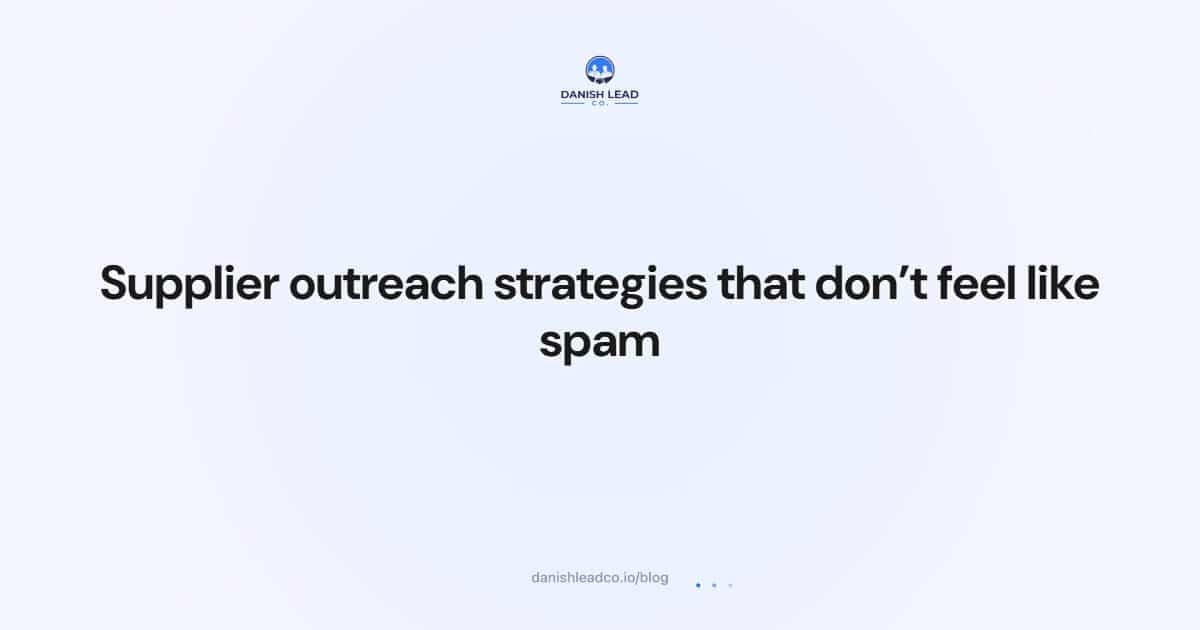 Supplier outreach strategies that don’t feel like spam