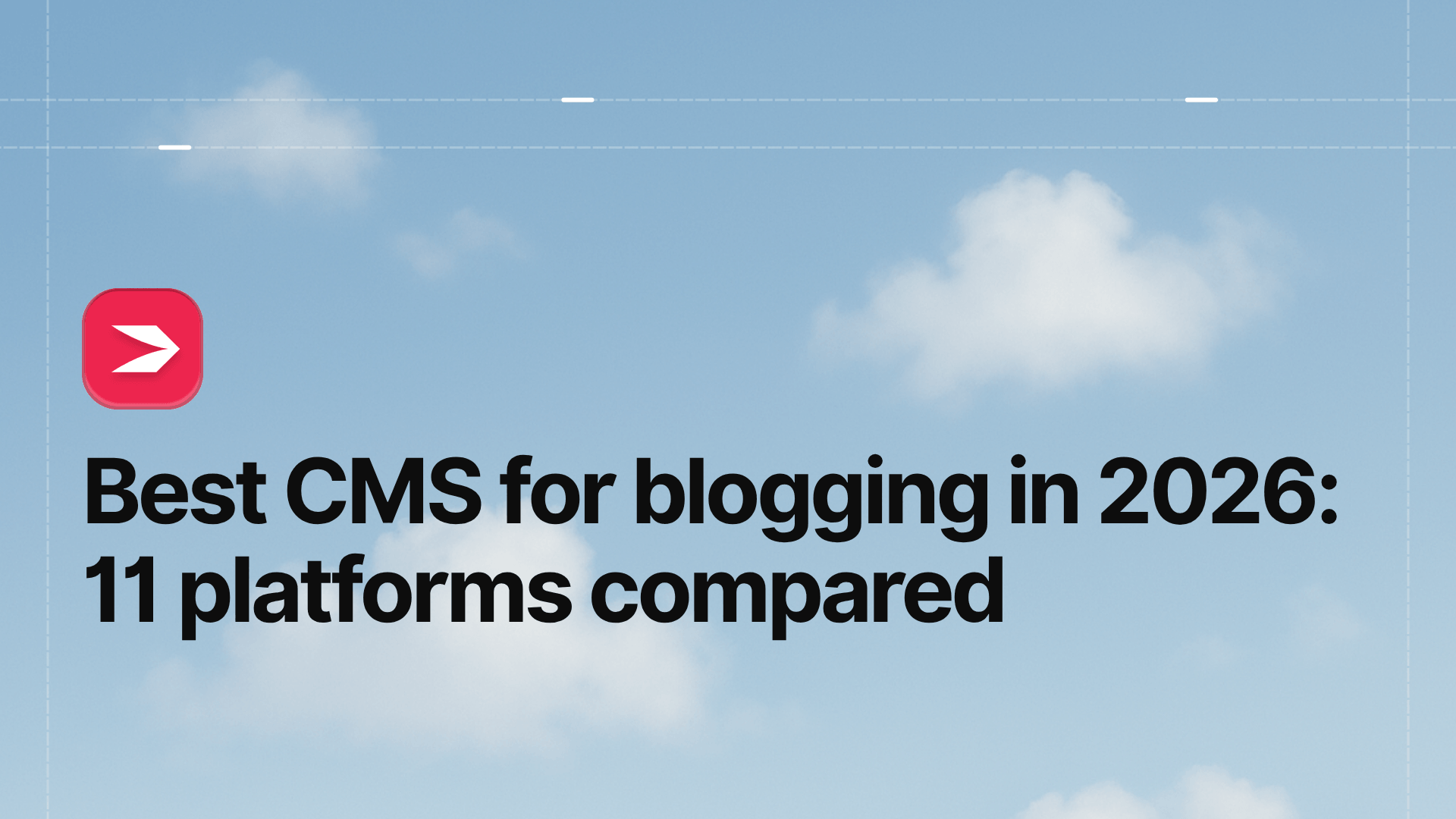 Best CMS for Blogging in 2026: 11 Platforms Compared (Honestly)