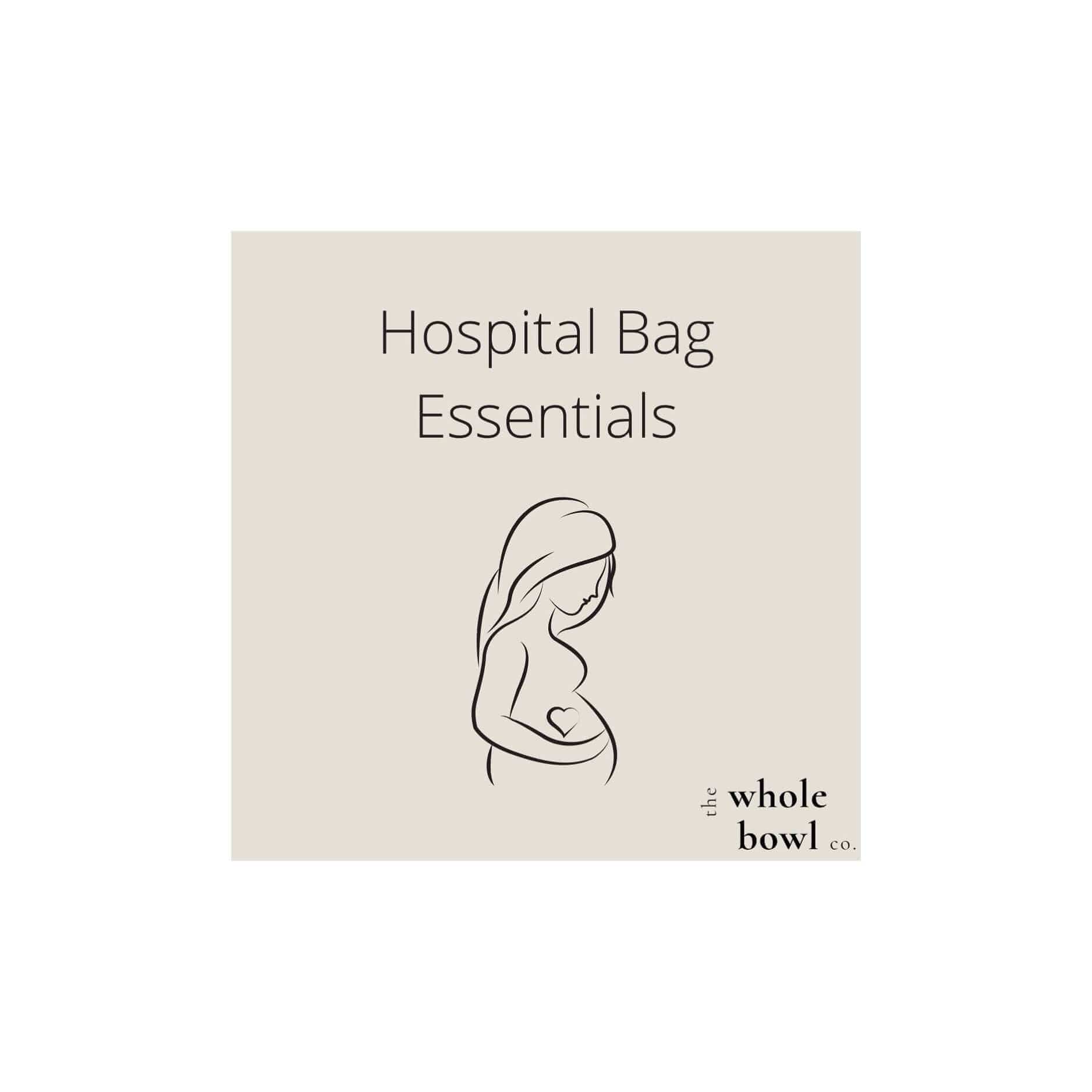What to pack in my hospital bag? Hospital Bag Essentials Checklist