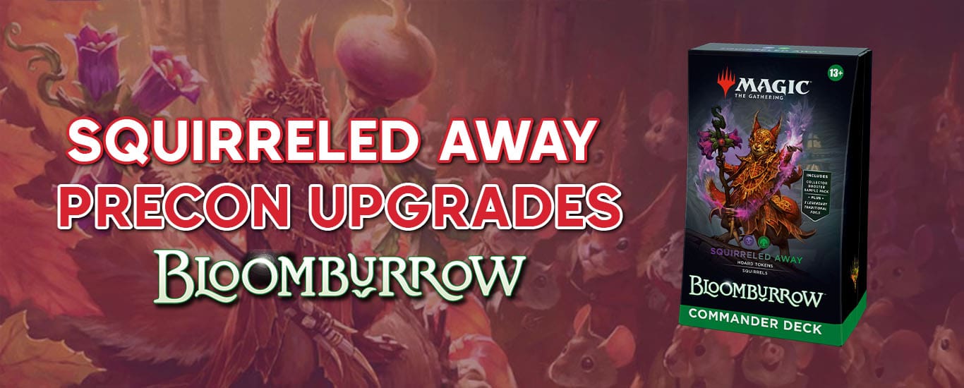 Squirreled Away Precon Upgrade Guide - MTG Bloomburrow Commander Decks