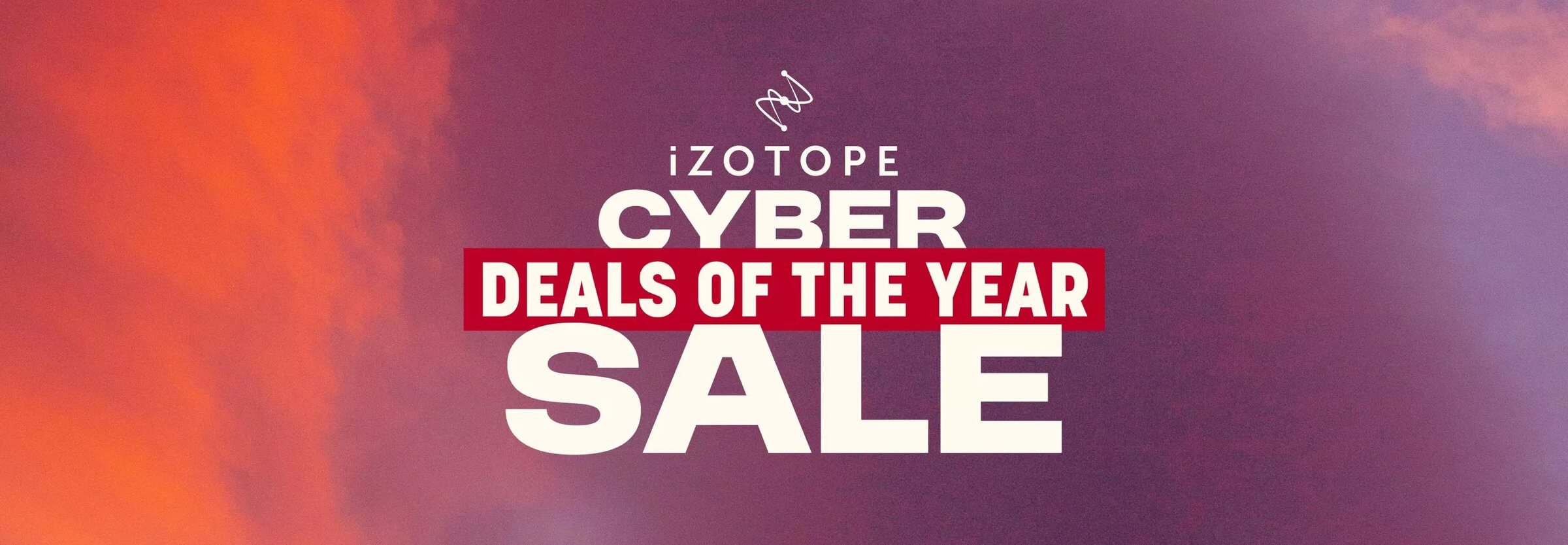 The best Cyber Season deals at iZotope