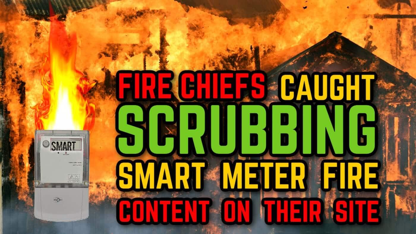 Firefighters CAUGHT SCRUBBING Smart Meter FIRE CONTENT From Their Websites!
