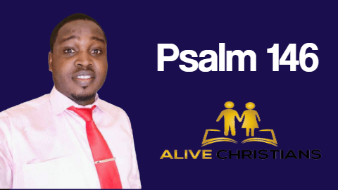 Psalm 146 KJV with Audio - Praise ye the Lord. Praise the Lord