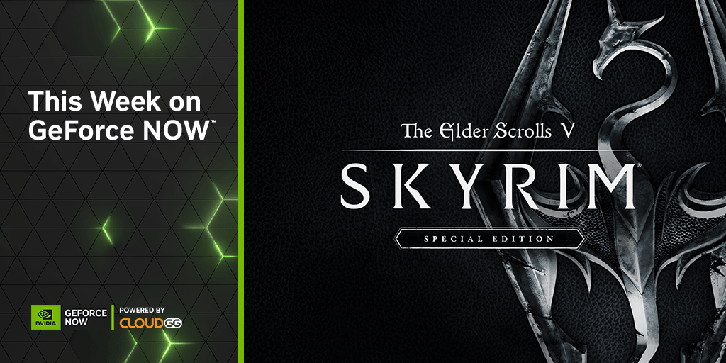 Unleash the Dragonborn: ‘Elder Scrolls V: Skyrim Special Edition’ Joins GeForce NOW