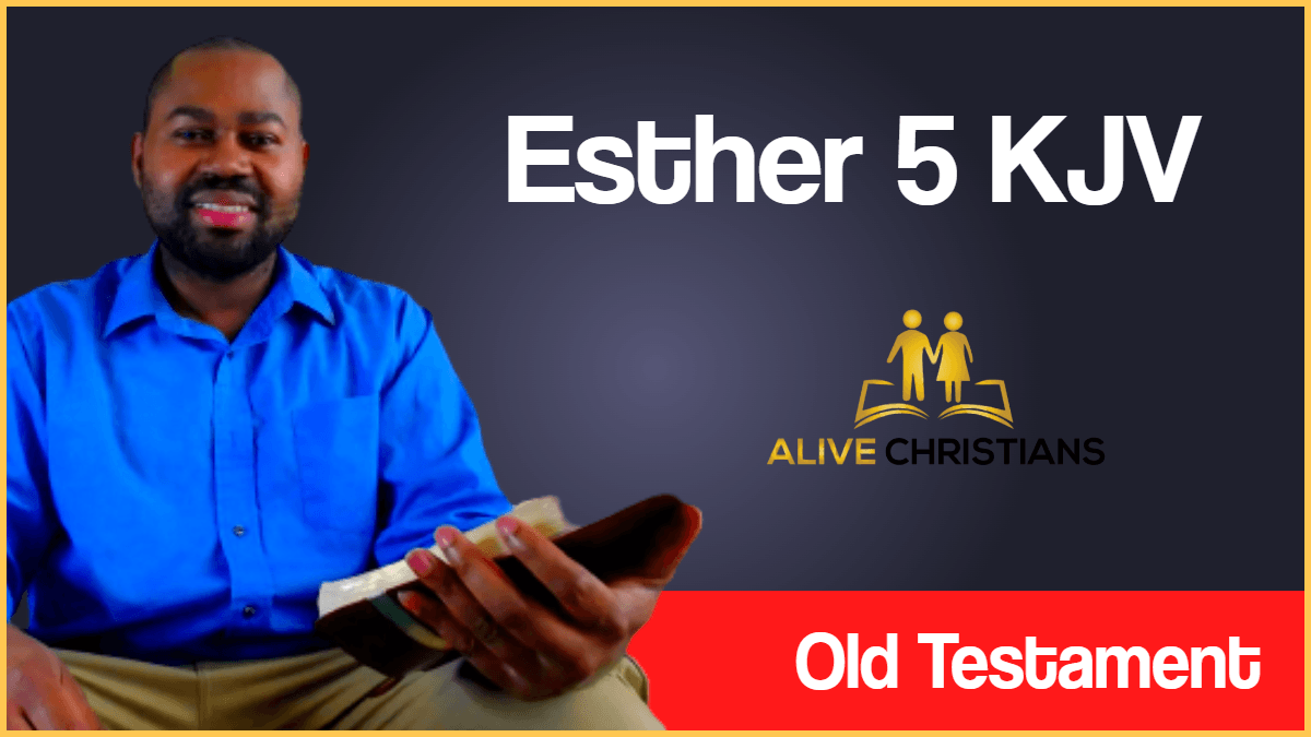 Esther 5 KJV with Audio - Now it came to pass on the third day