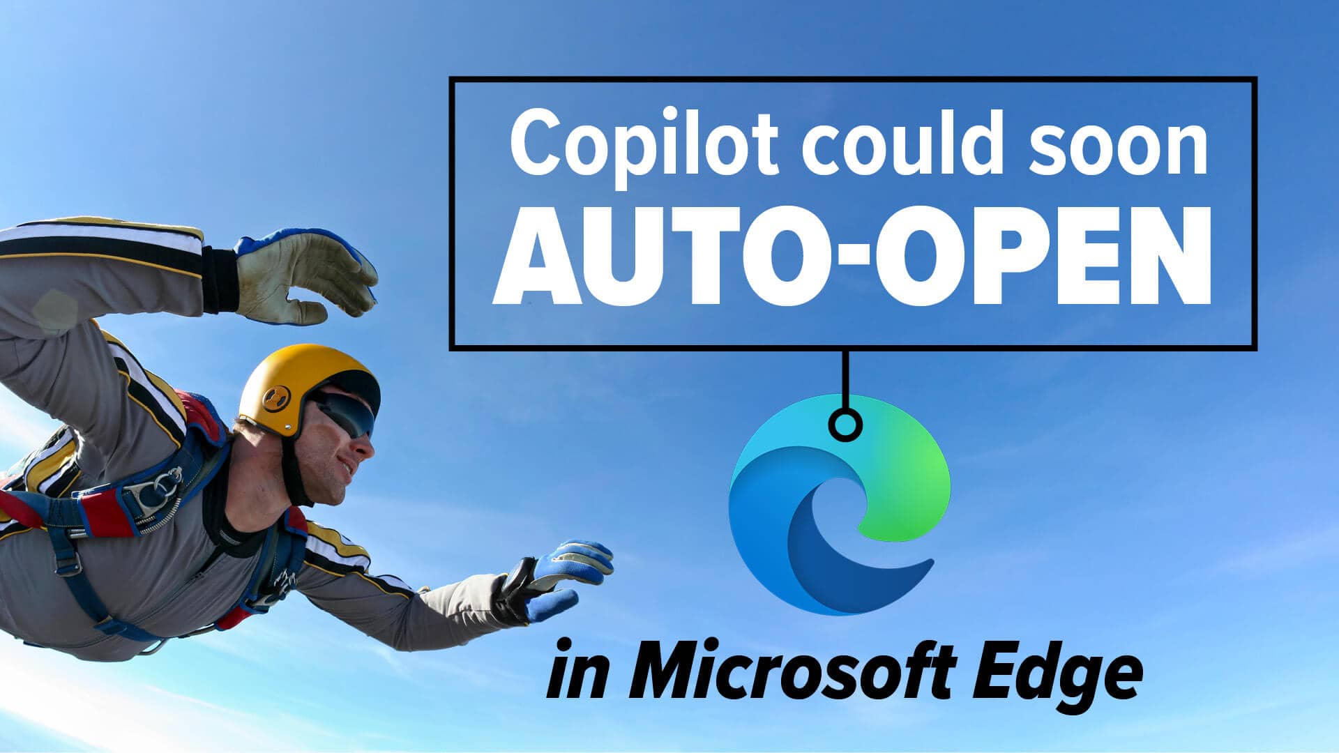 Copilot could soon auto-open in Microsoft Edge
