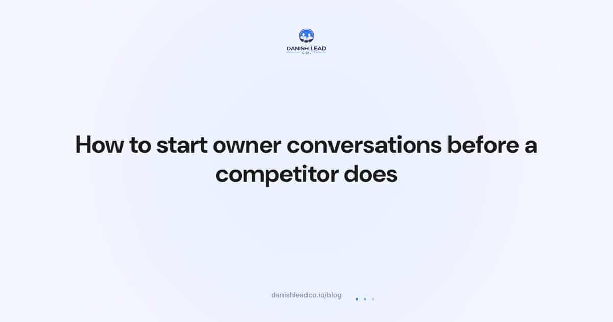 How to start owner conversations before a competitor does
