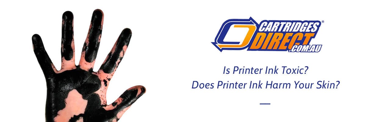 Is Printer Ink Toxic? Does Ink Harm Your Skin?