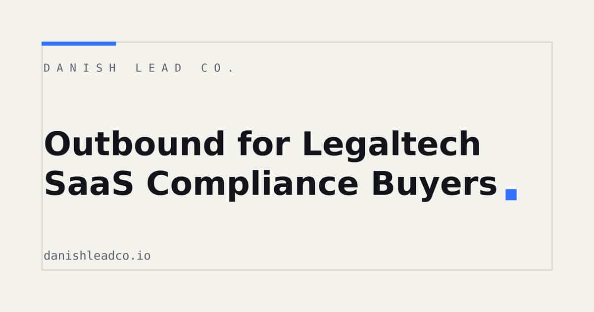 Outbound for Legaltech SaaS Compliance Buyers
