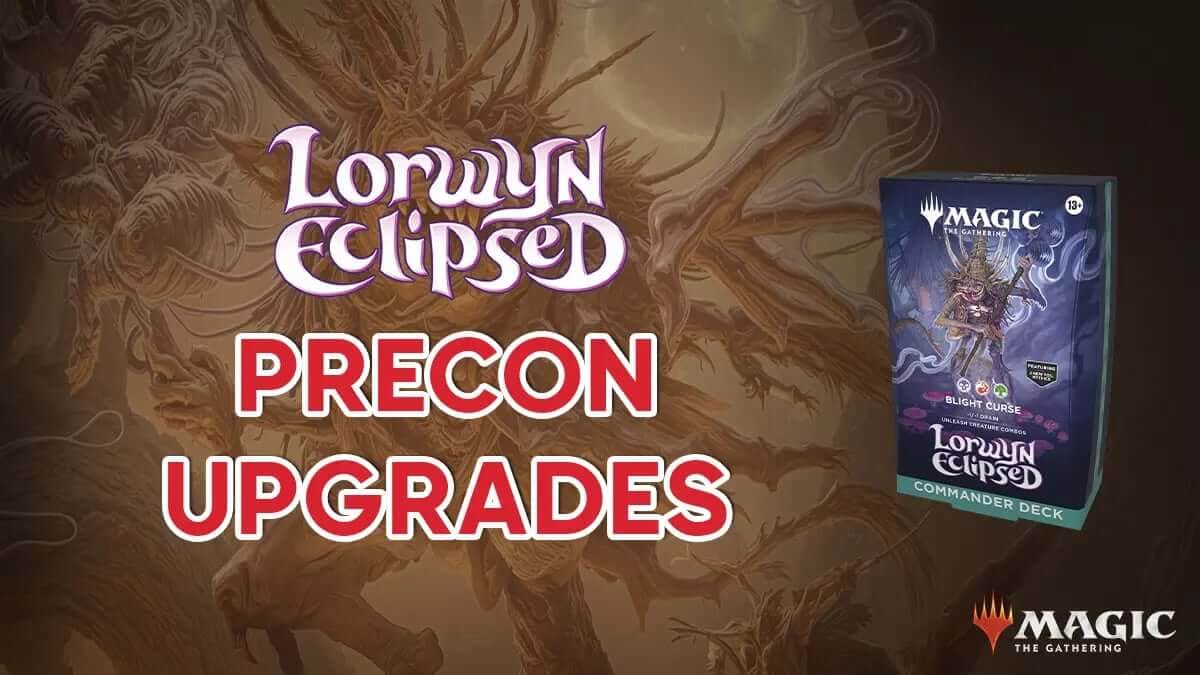 Blight Curse Precon Upgrade Guide - MTG Lorwyn Eclipsed Commander Decks