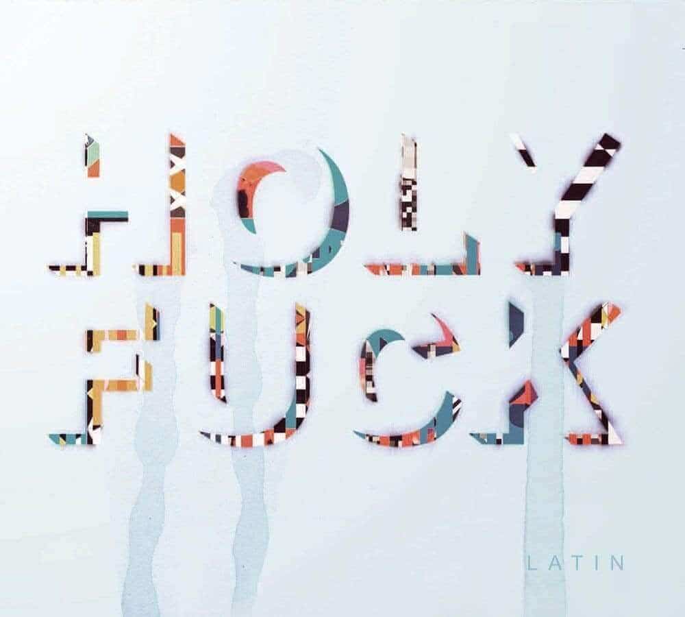 Holy Fuck - Latin