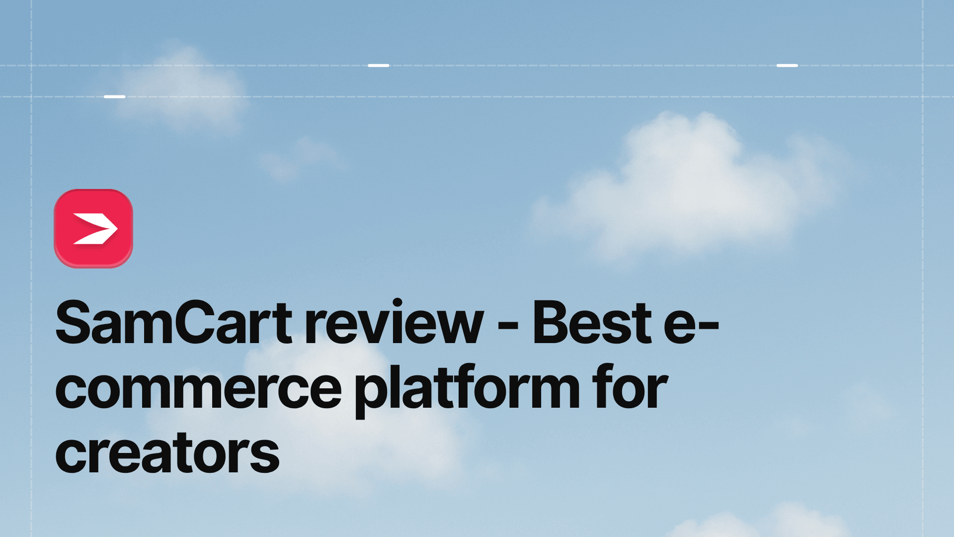 SamCart Review - Best E-Commerce Platform for Creators