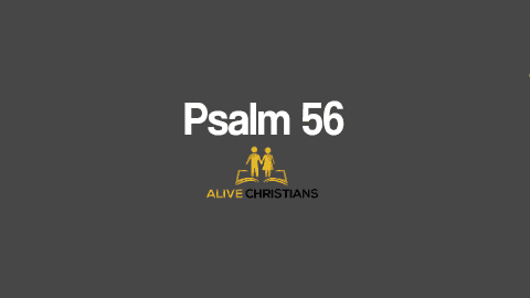 Psalm 56 KJV with Audio - Be merciful unto me, O God