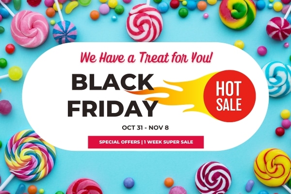 Black Friday Sale - Starts Halloween!