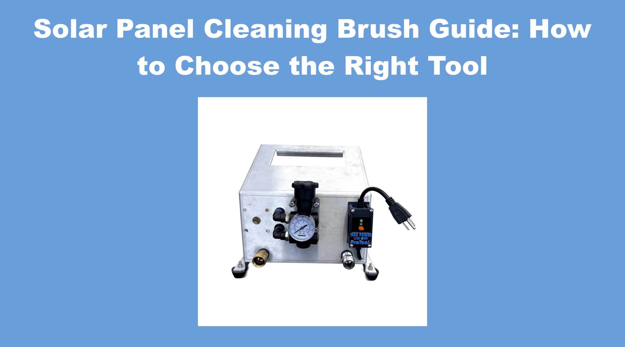 Solar Panel Cleaning Brush Guide: How to Choose the Right Tool