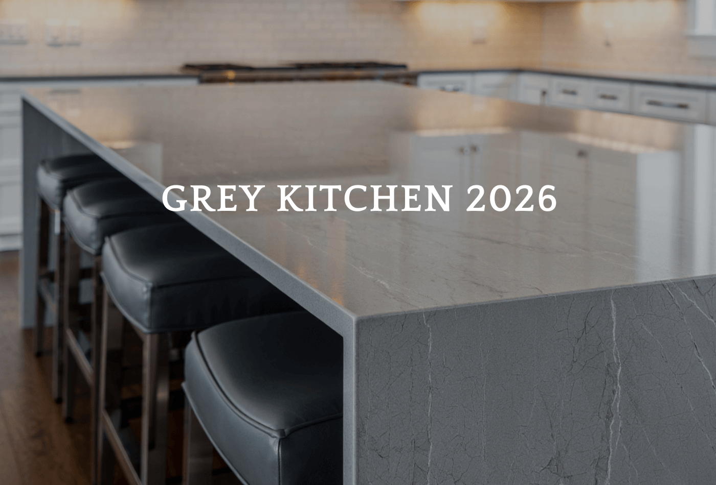 Grey Kitchen 2026