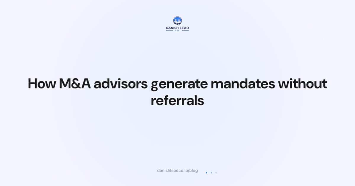 How M&A advisors generate mandates without referrals