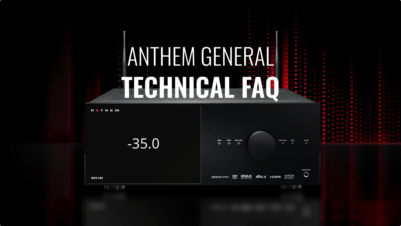 Anthem General Technical FAQ