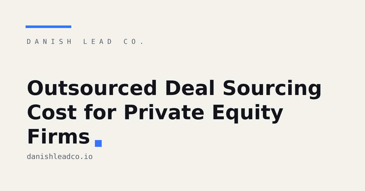 Outsourced Deal Sourcing Cost for Private Equity Firms