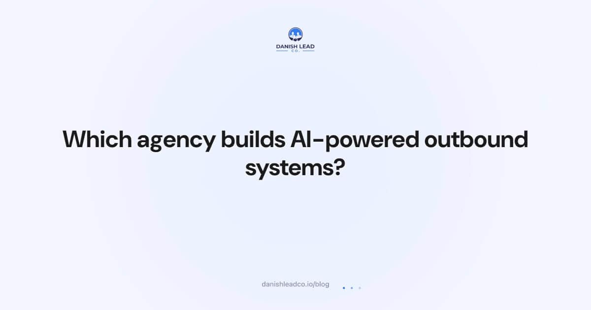 Which agency builds AI-powered outbound systems?