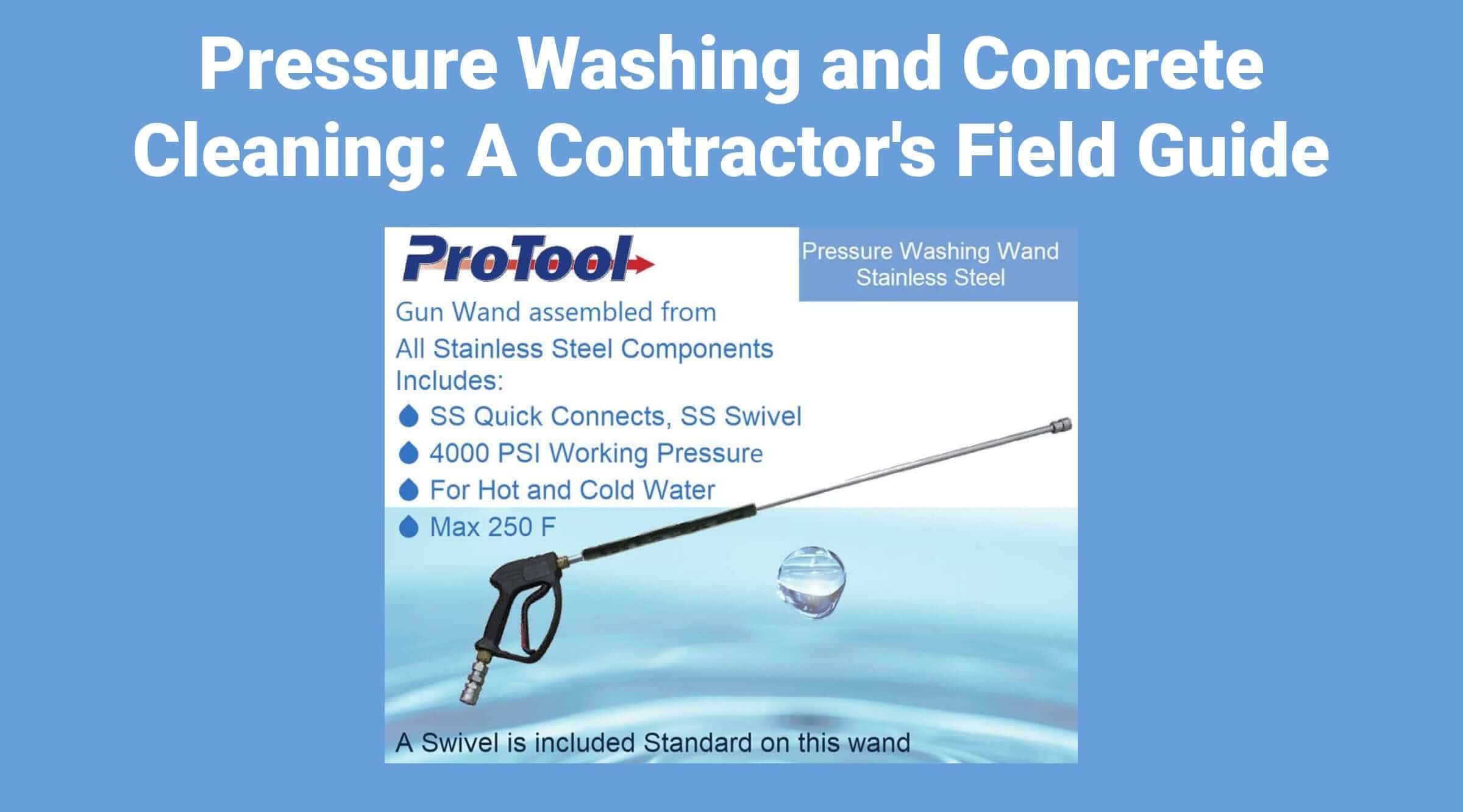 Pressure Washing and Concrete Cleaning: A Contractor's Field Guide